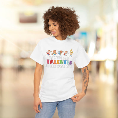 We Are All TALENTED in Our Own Way Unisex Heavy Cotton Tee