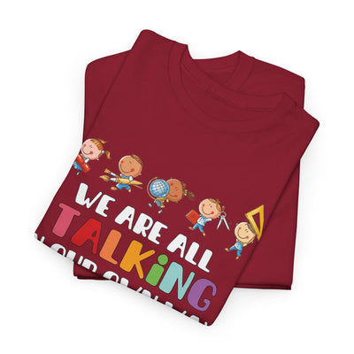 We Are All TALKING in Our Own Way Unisex Heavy Cotton Tee